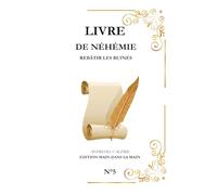 Néhémie: Rebâtir les ruines: 6 (Série "Les Grands Personnages de la Bible")