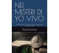 NEI MISTERI DI YO VIVO: Nei misteri di YoViVo: La prima indagine di Leonardo Sabri . Un noir avvincente tra segreti inconfessabili e crimini efferati