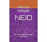 NEID: Der verborgene Spiegel der Seele