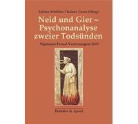 Neid und Gier - Psychoanalyse zweier Todsünden: Sigmund-Freud-Vorlesungen 2025: 6