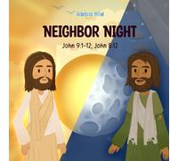Neighbor Night: A Powerful Bible Story for Kids About Jesus, the Light of the World, and the Miracle of Healing