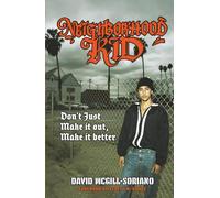 NEIGHBORHOOD KID: don't just make it out, make it better