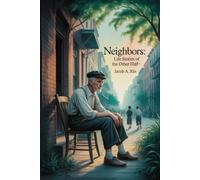 Neighbors: Life Stories of the Other Half: Annotated