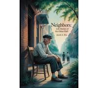 Neighbors: Life Stories of the Other Half: Annotated