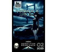 Neikka RPM 2050 Episode 2: A Cyberpunk Noir Comic: Cinematic, Tense, and Relentless. (Demolition Road Saga - Neikka RPM 2050)