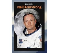 Neil Armstrong: One of History’s most famous explorer