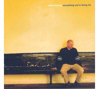Neil Bennetts - Everything We're Living for