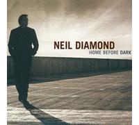 Neil Diamond - Home Before Dark