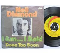 Neil Diamond - Neil Diamond - I Am... I Said / Done Too Soon - UNI Records - UN 532, MCA Records - MCS 4590