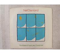 NEIL DIAMOND - you make it feel like christmas / crazy 45 rpm single