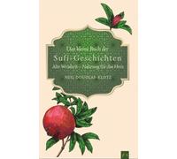Neil Douglas-Kl Das kleine Buch der Sufi-Geschichten: Alte Weishei (Tapa blanda)