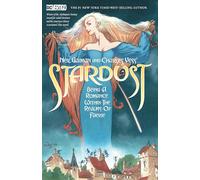 Neil Gaiman and Charles Vess's Stardust: Being a Romance Within the Realms of Faerie
