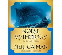 NEIL GAIMAN NORSE MYTHOLOGY ILLUST ED HC: The Illustrated Edition