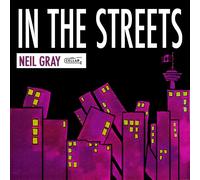 Neil Gray In the Streets (CD) Album