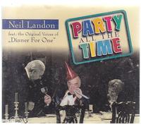 Neil Landon - Party all the time (feat. the orig. vocies of 'Dinner for one')