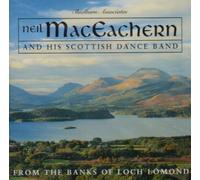 Neil Maceachern & His... - From the Banks of Loch Lomond