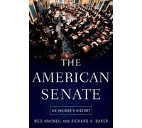 Neil MacNeil Richard A. Baker The American Senate (Tapa blanda)