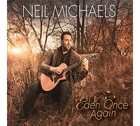 Neil Michaels - Eden Once Again
