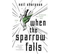 Neil Sharpson When the Sparrow Falls (Tapa blanda) (Importación USA)