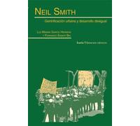 Neil Smith: Gentrificación urbana y desarrollo desigual (ESPACIOS CRÍTICOS)