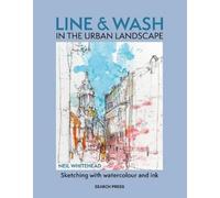 Neil Whitehead Line & Wash in the Urban Landscap (Tapa blanda) (Importación USA)