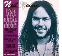 Neil Young - Only Love Can Break Your Heart