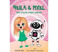 Neila & Pixel - Den Stulna Cyber Juvelen