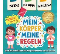 NEIN! STOPP! SAG ES! -Mein Körper, meine Regeln! - Ein Kinderleitfaden für Körpersicherheit und Grenzen: Körpersicherheit für Kinder, Grenzen setzen, ... (My Body, My Rules - Multilingual Series)