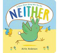 Neither: A Story About Being Who You Are