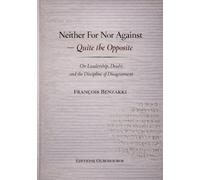 Neither For Nor Against - Quite the Opposite: On Leadership, Doubt, and the Discipline of Disagreement