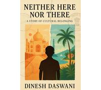 Neither Here or There: A Story of Cultural Belonging