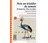 Neix Un Teixidor De Somnis: El Despertar D Un Escriptor