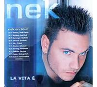 Nek - La Vita E'