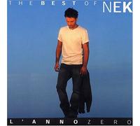 Nek - NEK THE BEST OF L'ANNO ZERO