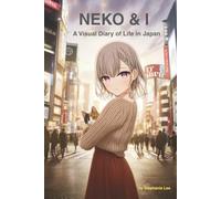 NEKO & I: A Visual Diary of Life in Japan