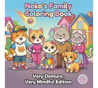 Neko’s Family Coloring Book - Very Demure, Very Mindful: Dive Into Super Cute, Very Cozy & Very Demure Coloring Book - Laugh, Relax, and Enjoy Easy, ... Animal Cat Family for Adults, Teens & Kids
