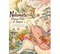 Nekomata: Demon Cats of Japan - An Adult Coloring Book of Two-Tailed Spirit Battles: 25 Battles Across Ancient Japan (Yokai Arts Coloring Series)