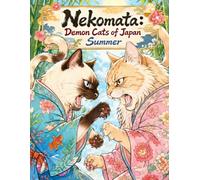 Nekomata: Demon Cats of Japan - Summer: 25 Illustrations of Kimono Cats in the Heat of a Japanese Summer (Yokai Arts Coloring Series)
