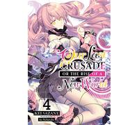 Nekonabe, Ao - Our Last Crusade or the Rise of a New World, Vol. 4 (light novel): Volume 4 (LAST CRUSADE RISE NEW WORLD LIGHT NOVEL SC)