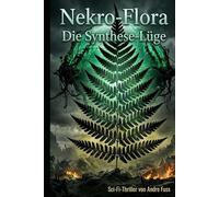 Nekro-Flora: Die Synthese-Lüge