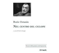 Nel centro del ciclope. Ediz. italiana e russa (Percorsi della poesia contemporanea. Nuova serie)