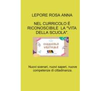 NEL CURRICOLO È RICONOSCIBILE LA “VITA DELLA SCUOLA”. (La community di ilmiolibro.it)