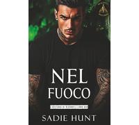 Nel Fuoco: Un Dark Romance New Adult Italiano (I Bastardi di Blackwell)