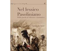 Nel lessico pasoliniano. Dalla parola al «dicente» cinematografico (Viaggio tra le scritture dell'oggi)