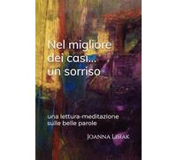 Nel migliore dei casi… un sorriso: una lettura-meditazione sulle belle parole