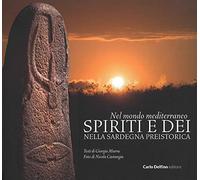 Nel mondo mediterraneo. Spiriti e dei nella Sardegna preistorica. Ediz. a colori (Storia)