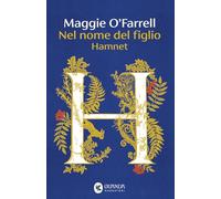 Nel nome del figlio. Hamnet (Narratori della Fenice)