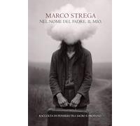 Nel Nome del Padre. Il Mio.