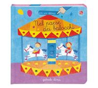 Nel paese dei balocchi. Ediz. a colori (Con un ditino)