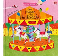 Nel paese dei balocchi. Ediz. a colori (Con un ditino)